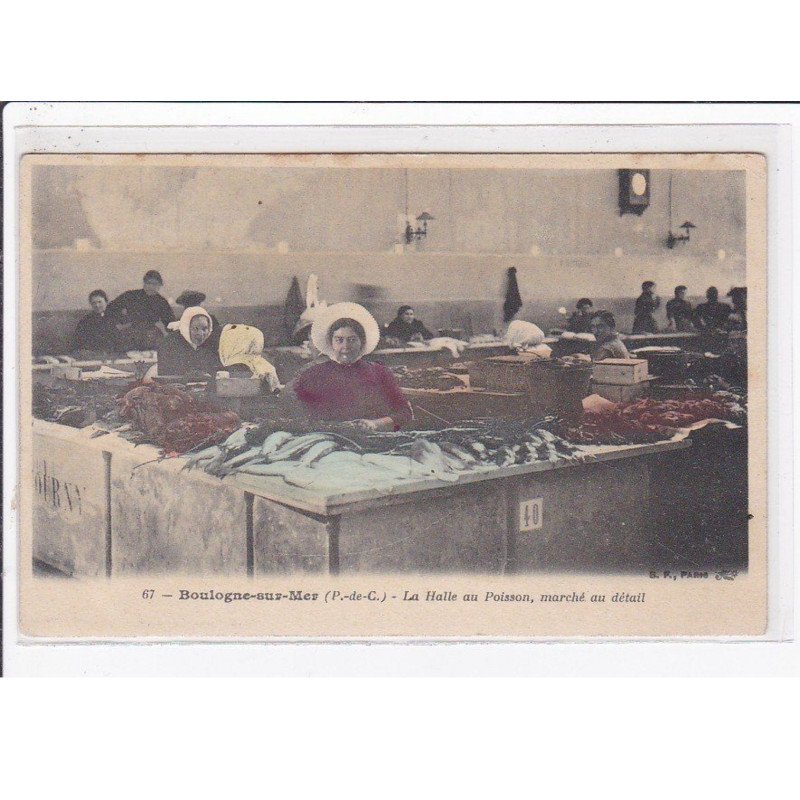 BOULOGNE SUR MER : la halle aux poissons - marché au détail - très bon état BOULOGNE SUR MER : la halle aux poissons - marché au détail - très bon état