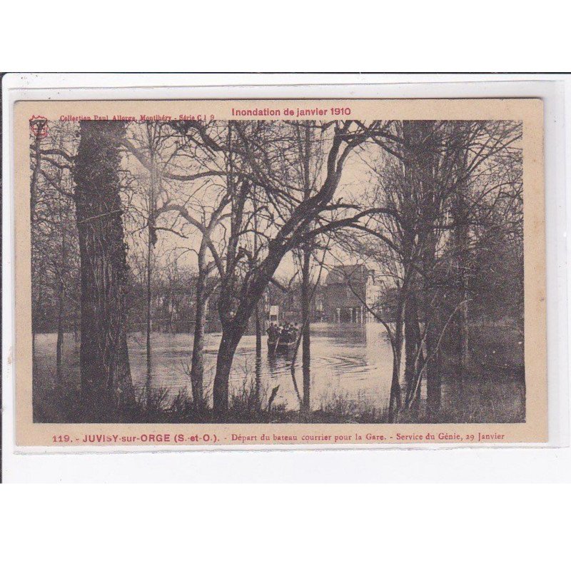 JUVISY sur ORGE : inondation 1910 - départ du courrier pour la gare - service du Génie - très bon état
