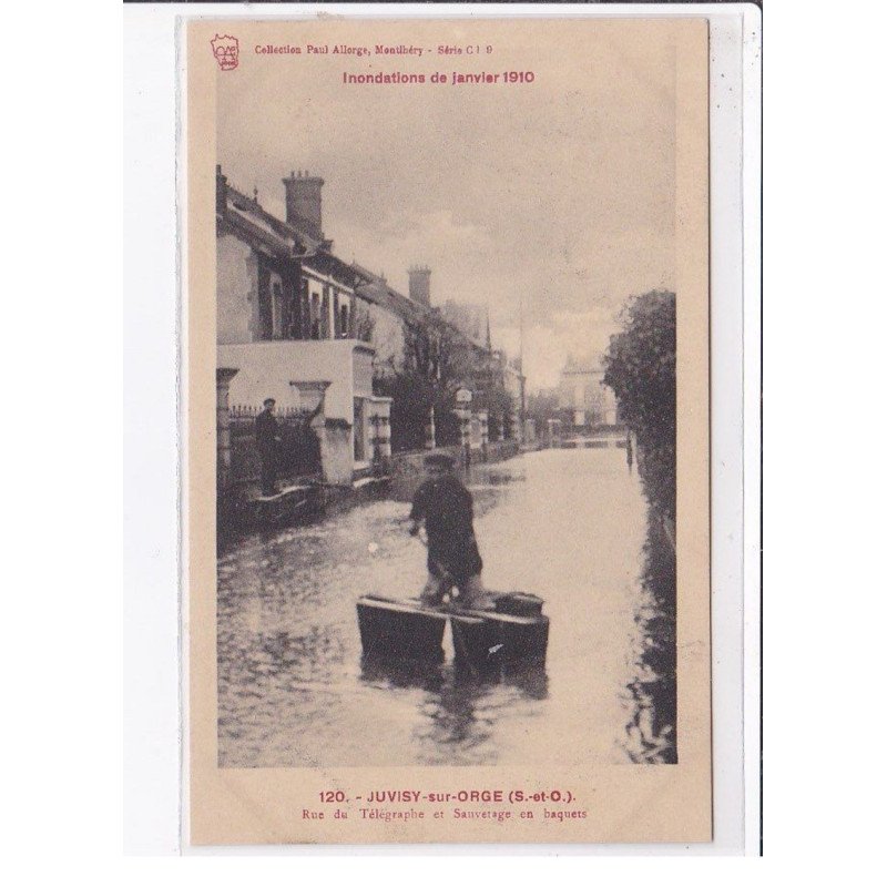 JUVISY sur ORGE : inondation 1910 - rue du Télégraphe et sauvetage en baquets - très bon état
