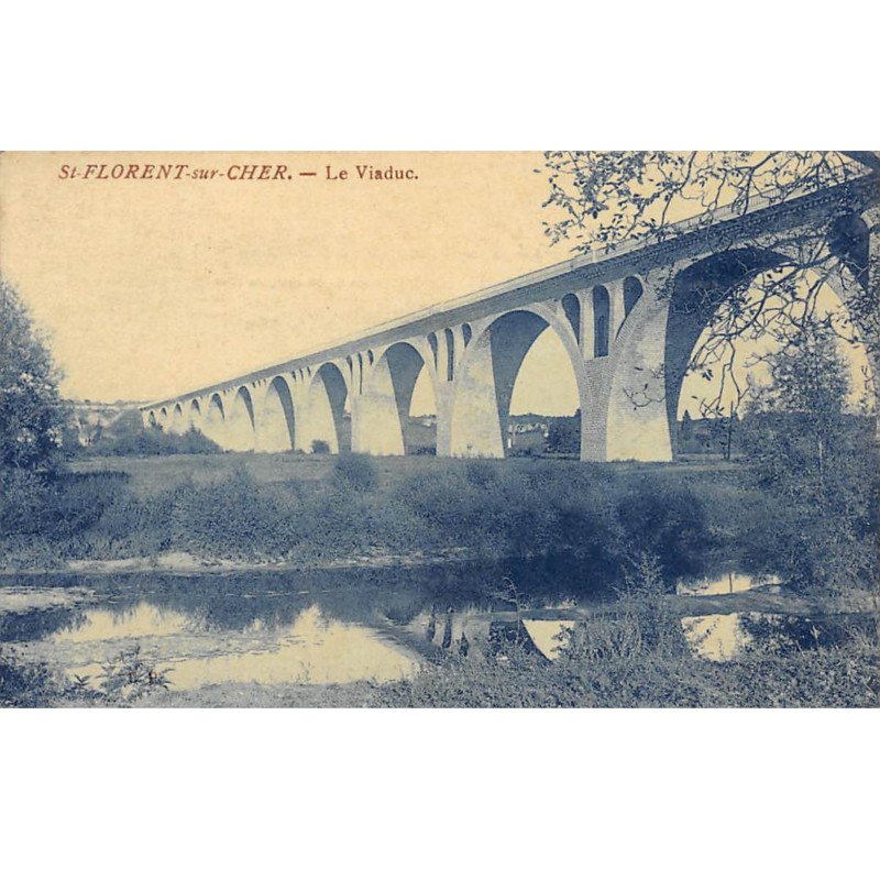 SAINT FLORENT SUR CHER - Le Viaduc - très bon état SAINT FLORENT SUR CHER - Le Viaduc - très bon état