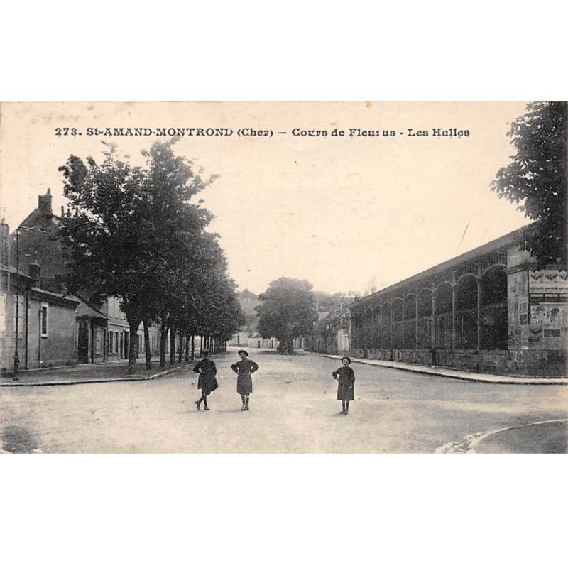 SAINT AMAND MONTROND - Cours de Fleurus - Les Halles - très bon état SAINT AMAND MONTROND - Cours de Fleurus - Les Halles - très bon état