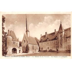 Environs d'Aubigny - Le Château de la Verrerie - Le Donjon et la Chapelle - très bon état