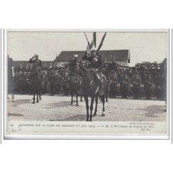CHALONS : Alphonse XIII - 1er Juin 1905 - S. M. le roi saluant un drapeau au défilé - très bon état