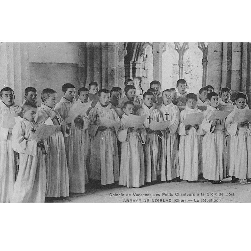 Abbaye de NOIRLAC - La Répétition - Colonie de Vacances - très bon état
