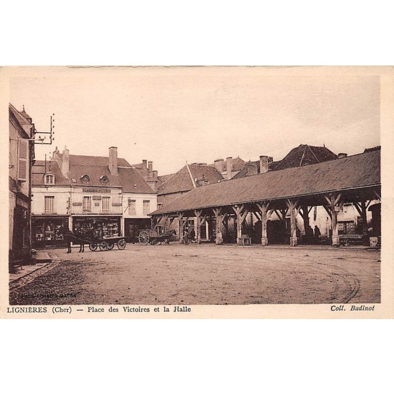 LIGNIERES - Place des Victoires et la Halle - très bon état