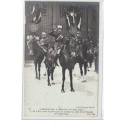 CHALONS : Alphonse XIII - 1er Juin 1905 - S. M. le roi avant de partir pour les manoeuvres salue - très bon état