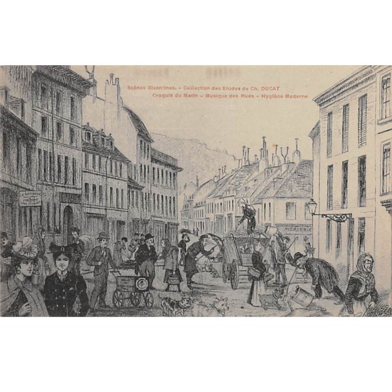 Scènes Bisontines - Croquis du Matin - Musique des Rues - Hygiène Moderne - très bon état