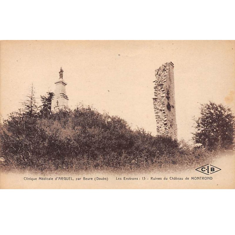 Clinique Médicale du Chalet d'ARGUEL par BEURE - Ruines du Château de MONTROND - très bon état