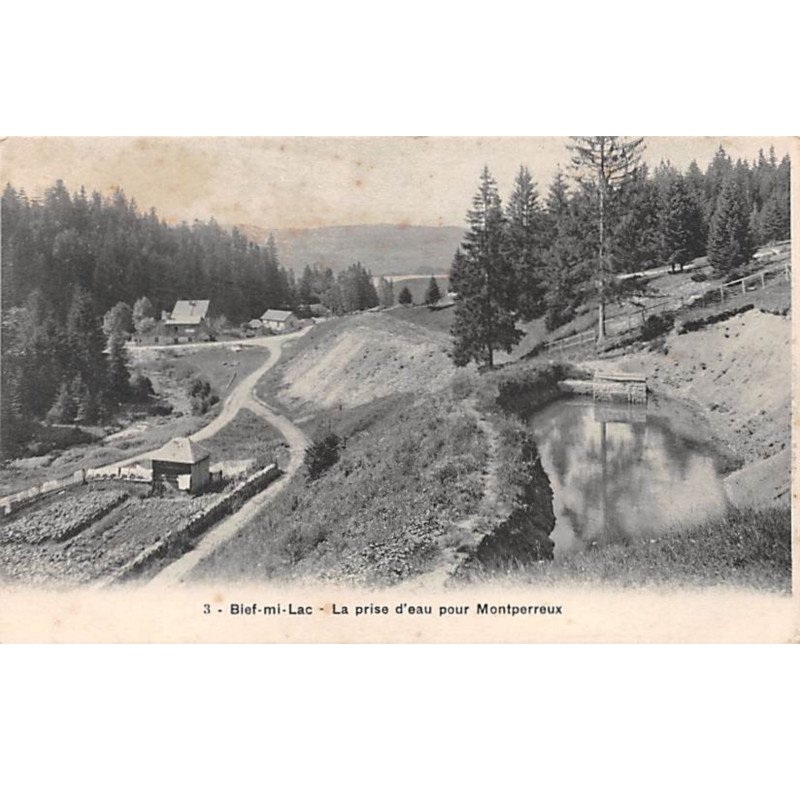 BIEF MI LAC - La Prise d'eau pour Montperreux - très bon état